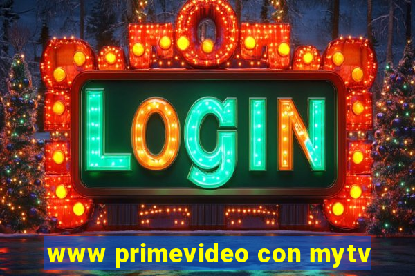 www primevideo con mytv